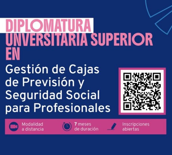 Diplomatura Universitaria Superior en Gestión de Cajas de Previsión y Seguridad Social para Profesionales